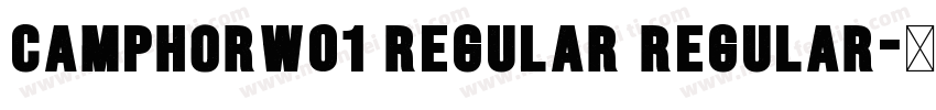 CamphorW01 Regular Regular字体转换